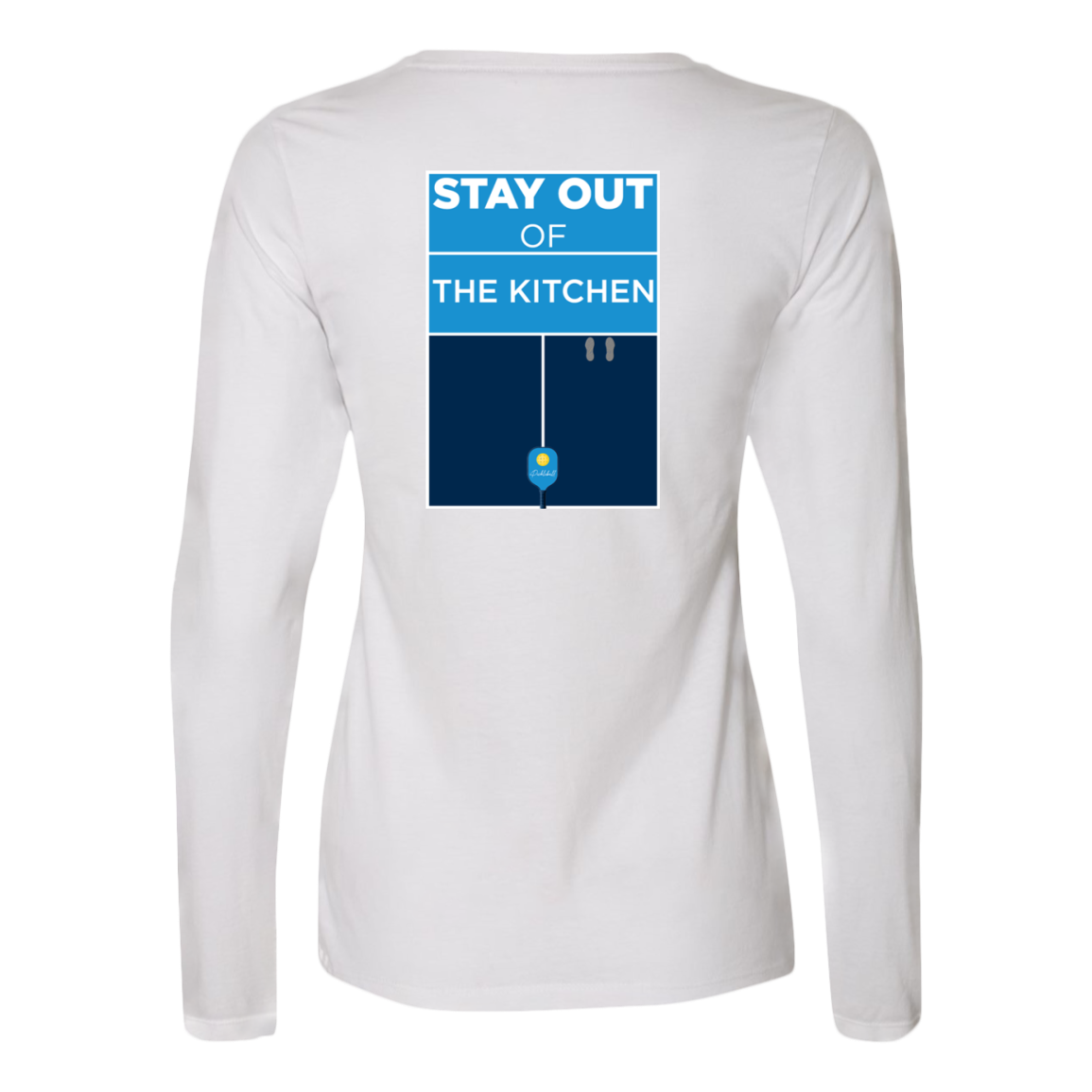 F. STAY OUT OF THE KITCHEN Women's Dri-Power Long Sleeve Tee