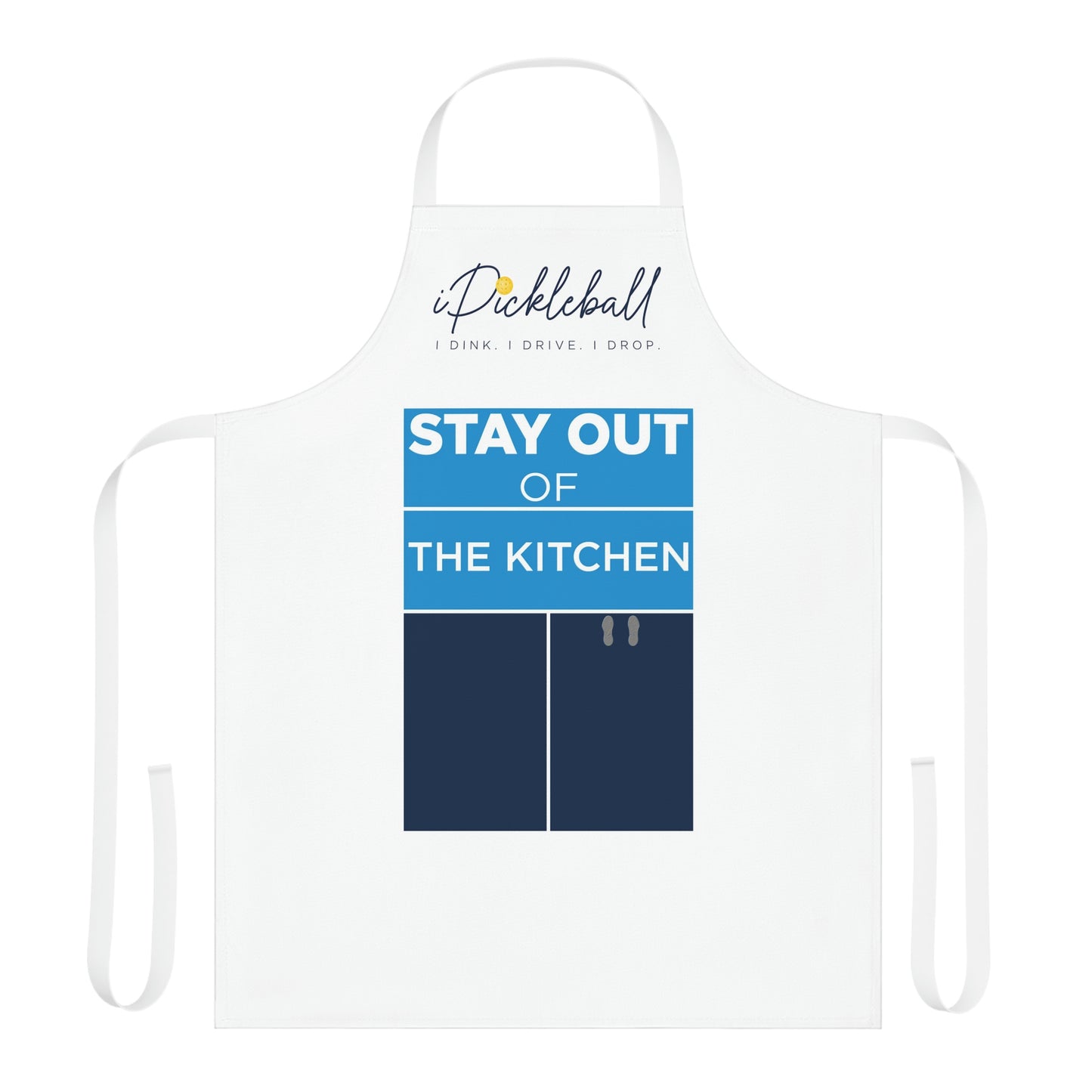 E. STAY OUT OF THE KITCHEN iPickleball Apron