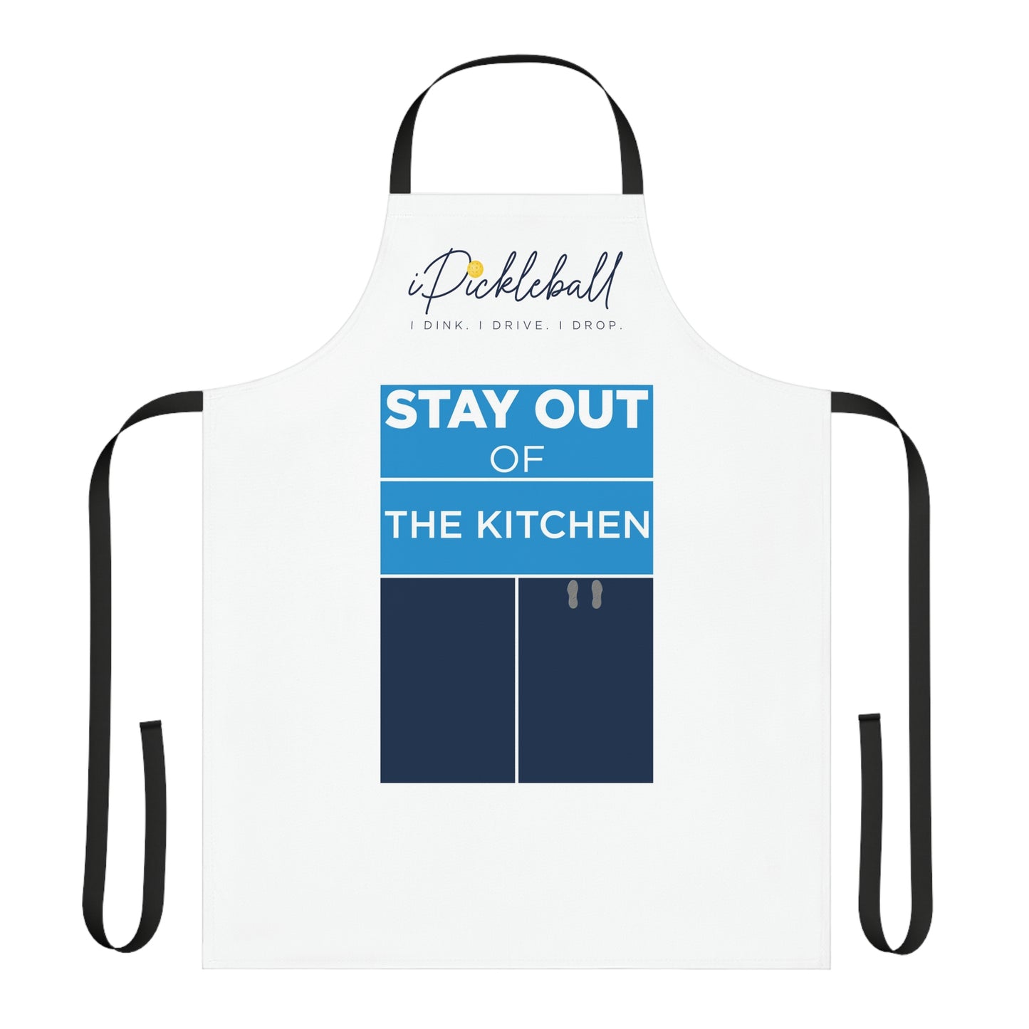 E. STAY OUT OF THE KITCHEN iPickleball Apron