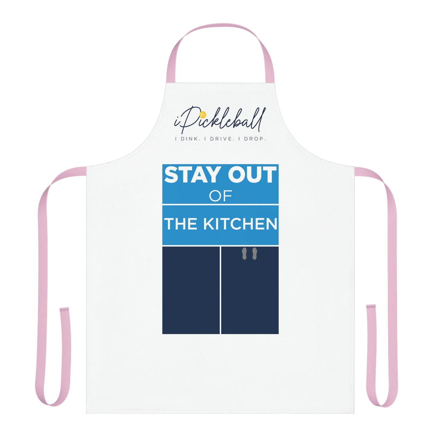 E. STAY OUT OF THE KITCHEN iPickleball Apron